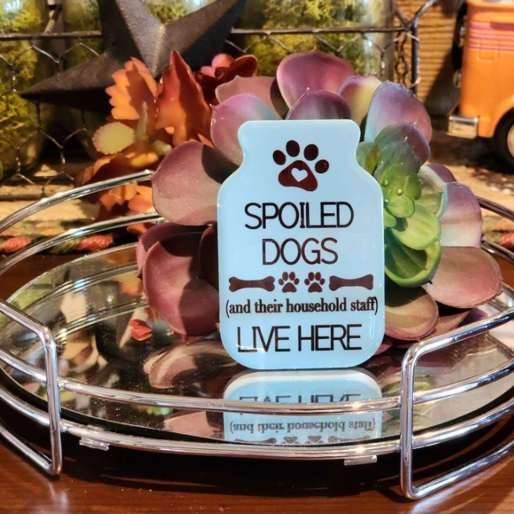 Kitchen Magnet Spoiled Dogs (And There Household Staff) Live Here - Picture 3 of 3